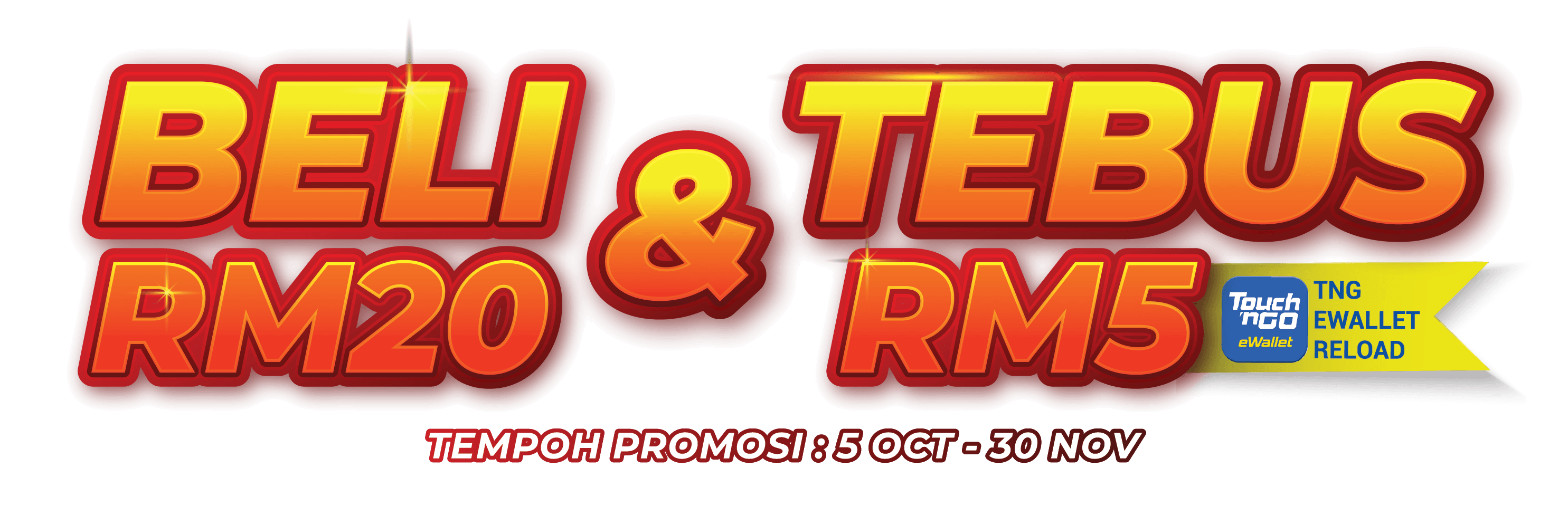 Beli RM20 & Tebus RM5 Tng Ewallet Reload. Tempoh Promosi : 5 Oct - 30 Nov
